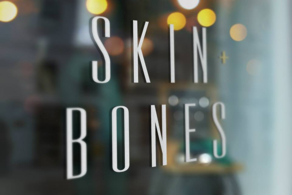 SKIN + BONES
